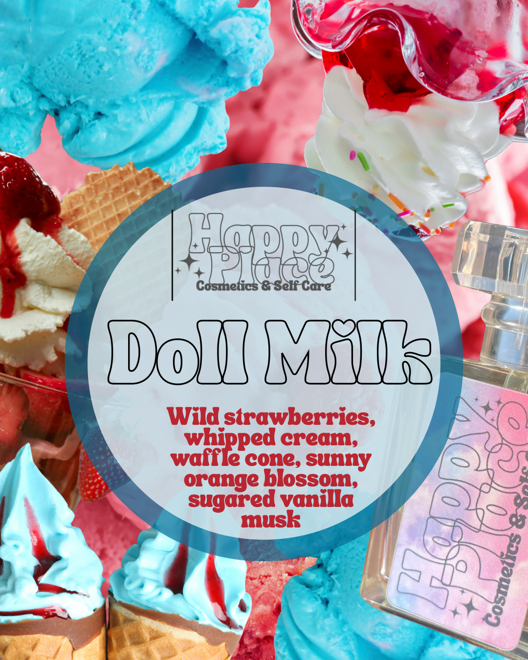 ‘Doll Milk’ Happy Place Fragrance- Eau De Parfum