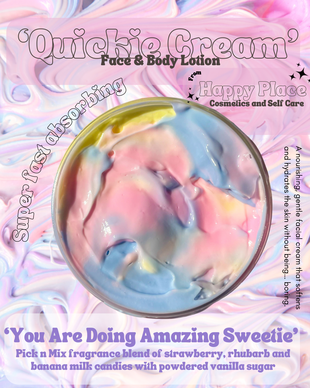 ‘Quickie Cream’ Face & Body Lotion- You are Doing Amazing Sweetie.