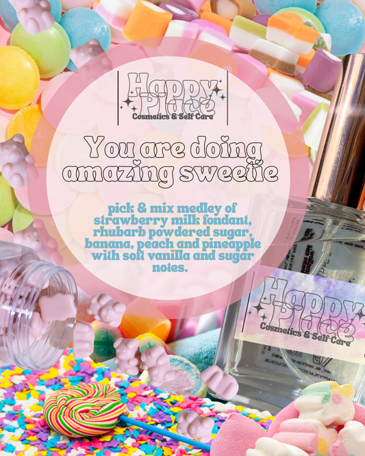 ‘You are doing amazing Sweetie’’ Happy Place Fragrance- Eau De Parfum