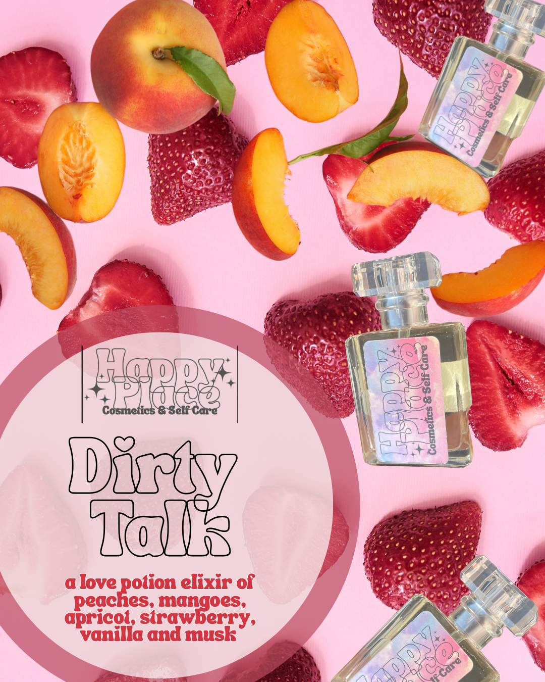‘Dirty Talk ’ Happy Place Fragrance- Eau De Parfum