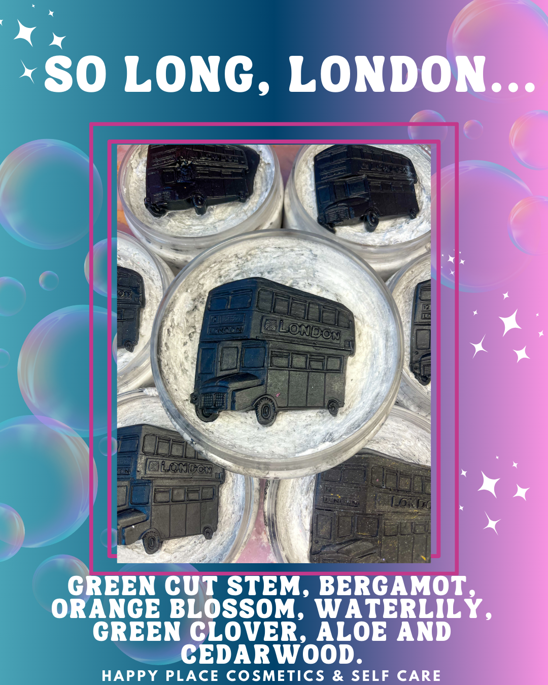 ‘So Long, London…’ Whipped Soap