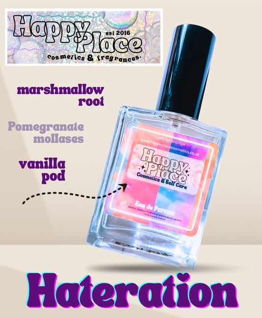 ‘Hateration’ Happy Place Fragrance- Eau De Parfum