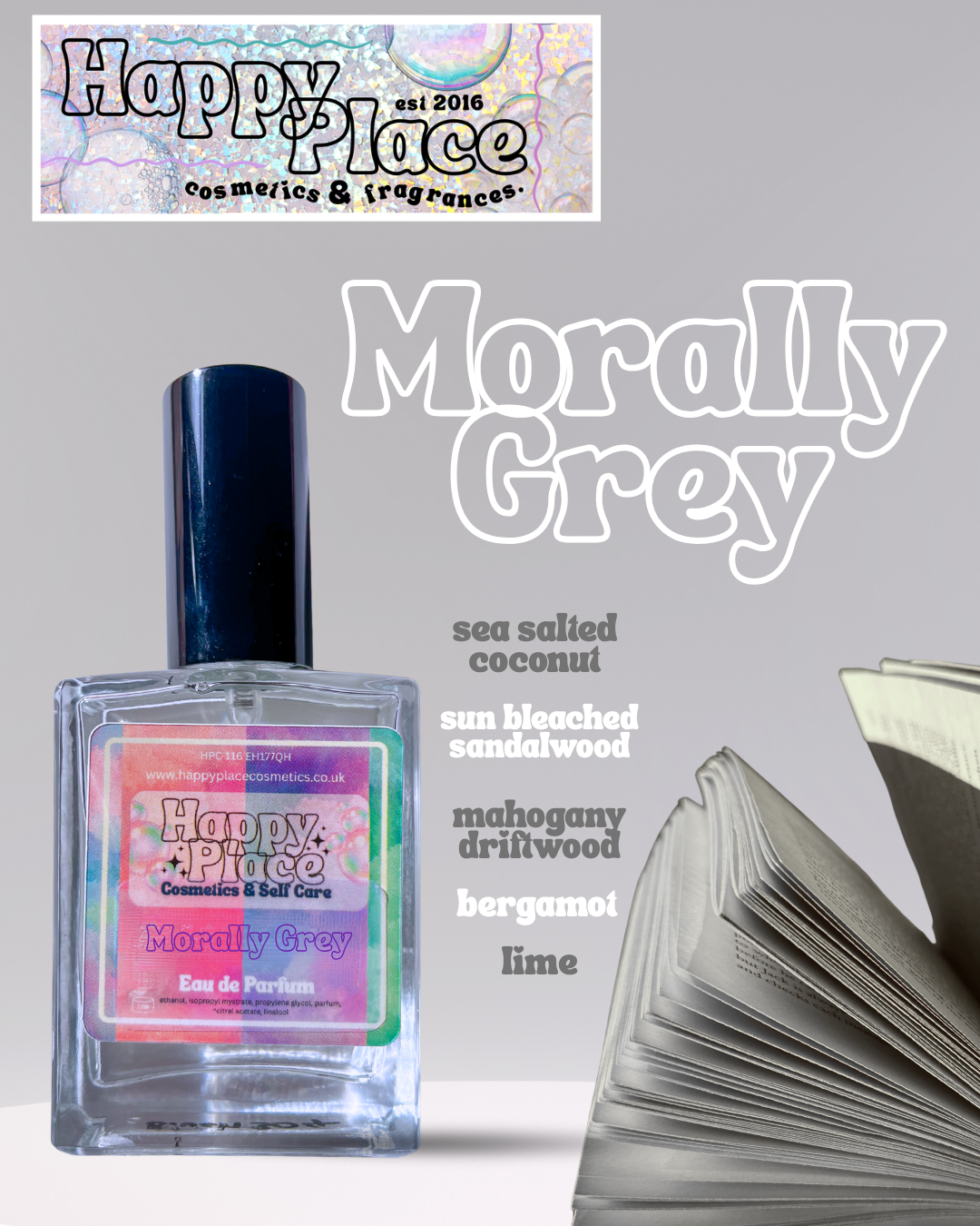 ‘Morally Grey’ Happy Place Fragrance- Eau De Parfum