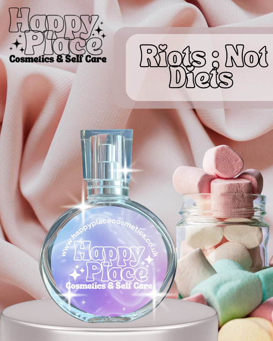 30ml ‘Riots; Not Diets’ Eau De Parfum